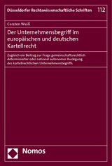 Der Unternehmensbegriff im europ&auml;ischen und deutschen Kartellrecht - Carsten Wei&szlig;