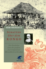 Schatten &uuml;ber dem Kongo - Adam Hochschild