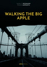 Walking the Big Apple - Natalie Wichmann, Miguel Marqueta