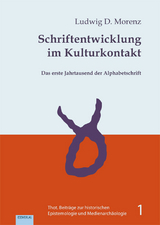 Schriftentwicklung im Kulturkontakt - Ludwig D. Morenz