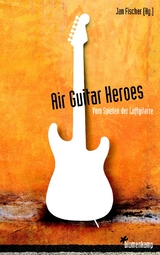 Air Guitar Heroes - 