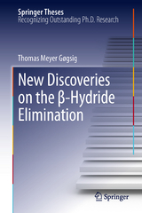 New Discoveries on the &beta;-Hydride Elimination - Thomas M. G&oslash;gsig