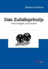 Das Zufallsprinzip. Vom Ereignis zum Gesetz - Hartmut Kuthan