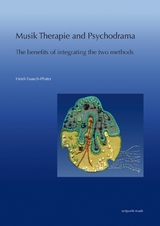 Music Therapy and Psychodrama - Heidi Fausch-Pfister