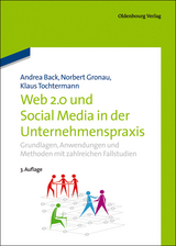 Web 2.0 in der Unternehmenspraxis - Back, Andrea; Gronau, Norbert; Tochtermann, Klaus