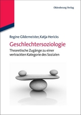 Geschlechtersoziologie - Regine Gildemeister, Katja Hericks