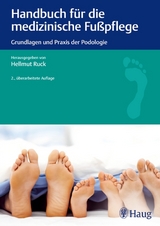 Handbuch für die medizinische Fußpflege - Hellmut Ruck