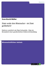 Zimt senkt den Blutzucker - ist Zimt gef&auml;hrlich? -  Sven-David M&uuml;ller