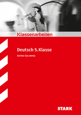 STARK Deutsch 5. Klasse - Klassenarbeiten - Astrid Galimpas