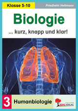 Biologie kurz, knapp und klar! / Band 3: Humanbiologie - Friedhelm Heitmann, Dorle Roleff-Scholz