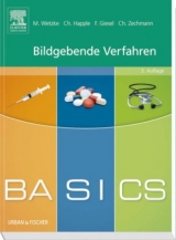 BASICS Bildgebende Verfahren - Martin Wetzke, Christine Happle, Frederik Giesel, Christian Zechmann