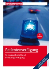 Patientenverf&uuml;gung - Heike Nordmann, Wolfgang Schuldzinski