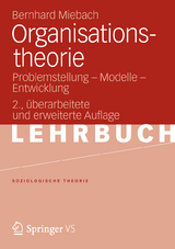 Organisationstheorie - Bernhard Miebach