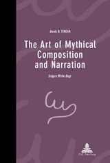 The Art of Mythical Composition and Narration - Alexis B. Tengan