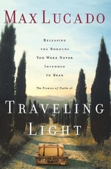 Traveling Light - Lucado, Max