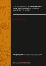In vitro-Evaluation von rekombinanten E.coli Shigatoxoiden als Impfstoffkandidaten f&uuml;r Rinder - Katharina Kerner