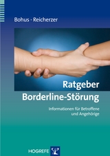 Ratgeber Borderline-St&ouml;rung - Martin Bohus, Markus Reicherzer
