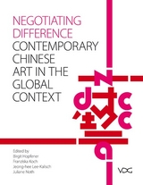 Negotiating Difference - John Clark, Juliane Noth, Birgit Hopfener, Brianne Cohen, Silke von Berswordt, Wang Ching-ling, Doris Ha-lin Sung, Adele Tan, Zheng Bo, Beatrice Leanza, Thomas Berghuis, Peggy Wang, Pauline Yao, Paul Gladston, Joe Martin Hill, Lee Ambrozy, Wenny Teo, Franziska Koch, Andreas Schmid, Davide Quadrio