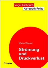 Str&ouml;mung und Druckverlust - Walter Wagner