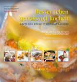 Besser leben - genussvoll kochen - 