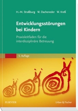 Entwicklungsstörungen bei Kindern - Straßburg, Hans-Michael; Dacheneder, Winfried; Kress, Wolfram