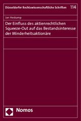 Der Einfluss des aktienrechtlichen Squeeze-Out auf das Bestandsinteresse der Minderheitsaktion&auml;re - Jan Heskamp