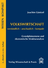 Volkswirtschaft: Grundph&auml;nomene und &ouml;konomische Strukturanalyse. - Joachim G&uuml;ntzel