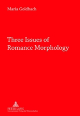 Three Issues of Romance Morphology - Maria L. Goldbach