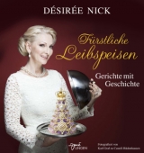 F&uuml;rstliche Leibspeisen - D&eacute;sir&eacute;e Nick