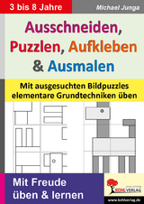 Ausschneiden, Puzzeln, Aufkleben und Ausmalen - Michael Junga