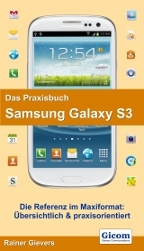 Das Praxisbuch Samsung Galaxy S3 - Rainer Gievers