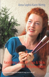 Facelifting ohne OP - Tips & Tricks f&uuml;r Hollywoodstars - Anna Sophia Karin Wettig