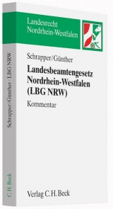 Landesbeamtengesetz Nordrhein-Westfalen (LBG NRW) - Ludger Schrapper, J&ouml;rg-Michael G&uuml;nther