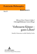 Verbesserte K&ouml;rper &ndash; gutes Leben? - 