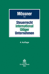 Steuerrecht international t&auml;tiger Unternehmen - J&ouml;rg Manfred M&ouml;ssner, Hubertus Baumhoff, Jan Dyckmans, Benjamin Engel, Udo Henkel, David Hummel, Christoph Kubicki, J&uuml;rgen Kuhn, Daniel Liebchen, Thomas Menck, Marcus Mick, Thomas Sch&auml;nzle, G&uuml;nther Strunk