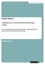 Transference-Focussed-Psychotherapy (TFP) - Pamina Russek