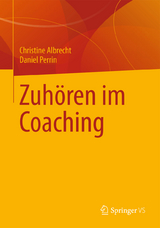 Zuh&ouml;ren im Coaching - Christine Albrecht, Daniel Perrin