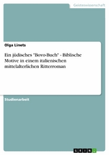 Ein j&uuml;disches "Bovo-Buch" - Biblische Motive in einem italienischen mittelalterlichen Ritterroman - Olga Linets
