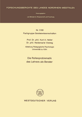 Die Rollenproblematik des Lehrers als Berater - Kurt A. Heller