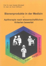 Bienenprodukte in der Medizin - Karsten M&uuml;nstedt, Sven Hoffmann