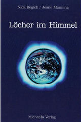 L&ouml;cher im Himmel - Jeane Manning, Nick Begich