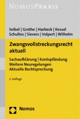 Zwangsvollstreckungsrecht aktuell - Mark Seibel, Holger Grothe, Nils Harbeck, Karl-Ludwig Kessel, Hans-J&ouml;rg Schultes, Rainer Sievers, Joachim Volpert, Marcus Wilhelm