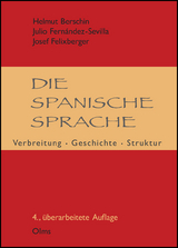 Die spanische Sprache - Helmut Berschin, Julio Fern&aacute;ndez-Sevilla, Josef Felixberger