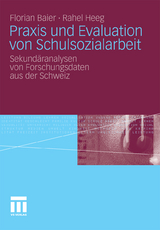 Praxis und Evaluation von Schulsozialarbeit - Florian Baier, Rahel Heeg