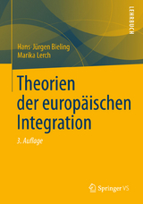 Theorien der europäischen Integration - Bieling, Hans-Jürgen; Lerch, Marika