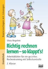 Richtig rechnen lernen - so klappt's! / 2. Klasse - Kopiervorlagen mit L&ouml;sungen - Silvia Regelein