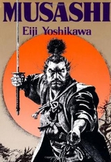 Musashi: An Epic Novel of the Samurai Era - Yoshikawa, Eiji