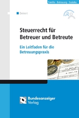 Steuerrecht f&uuml;r Betreuer und Betreute - 