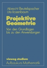 Projektive Geometrie - Albrecht Beutelspacher, Ute Rosenbaum