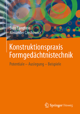 Konstruktionspraxis Formged&auml;chtnistechnik - Sven Langbein, Alexander Czechowicz